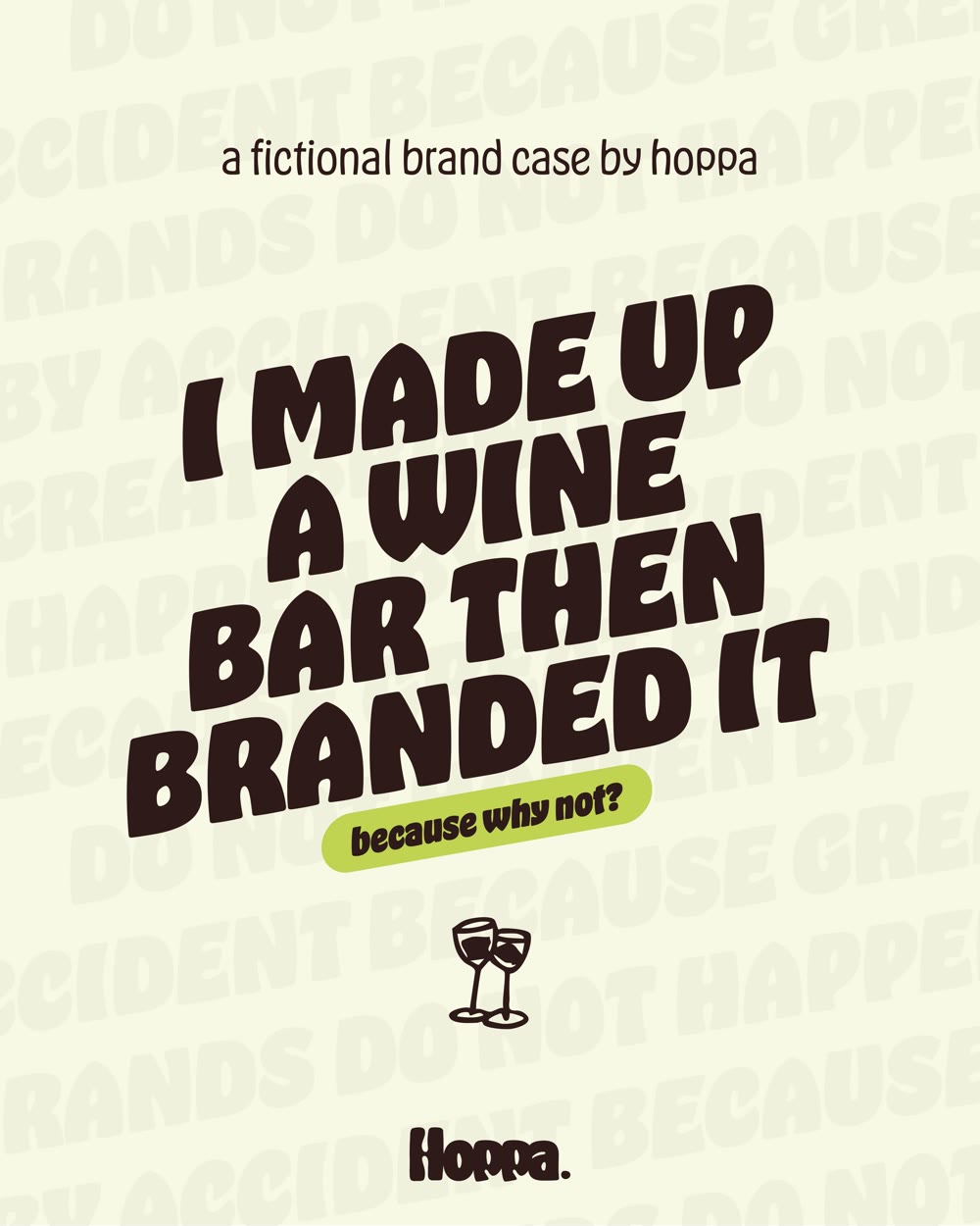 Volgende case: I made up a wine bar then branded it